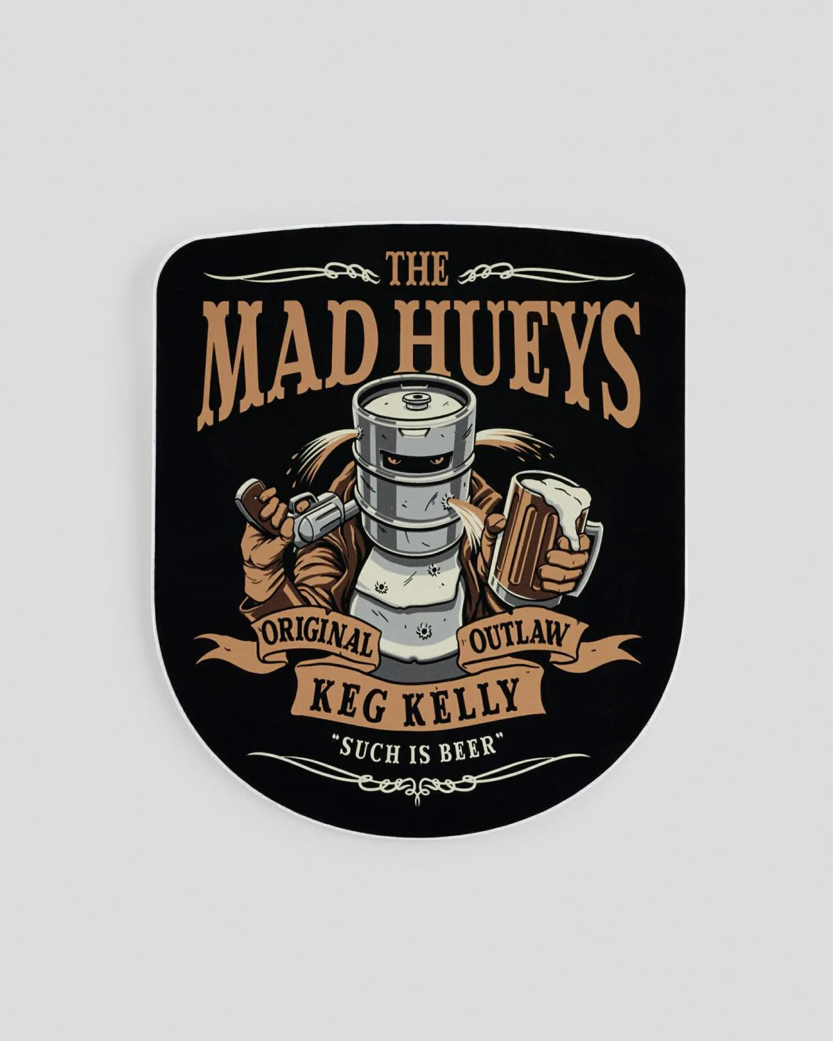 The Mad Hueys Such Is Beer Sticker Black New